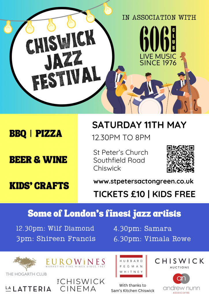 poster for Chiswick Jazz Festival, Saturday 11th of May, 12:30pm to 8:00pm, St Peter's Church Acton Green
